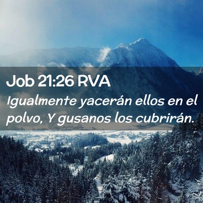 Picture 02 - Job 21:26 RVA - Igualmente yacerán ellos en el polvo, Y gusanos - Bible Verse Picture