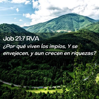 Picture 02 - Job 21:7 RVA - ¿Por qué viven los impíos, Y se envejecen, y - Bible Verse Picture