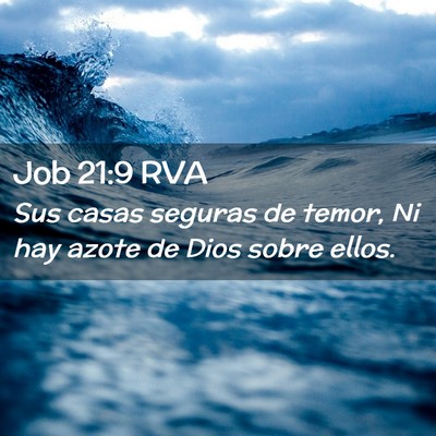 Picture 02 - Job 21:9 RVA - Sus casas seguras de temor, Ni hay azote de Dios - Bible Verse Picture