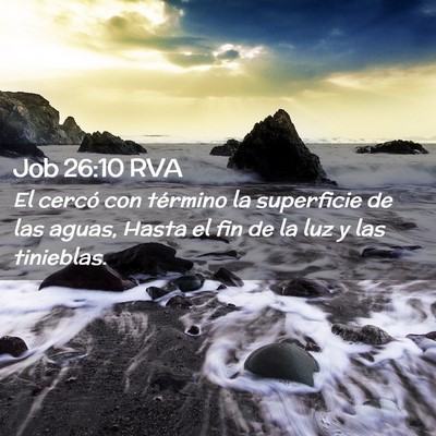 Picture 02 - Job 26:10 RVA - El cercó con término la superficie de las - Bible Verse Picture