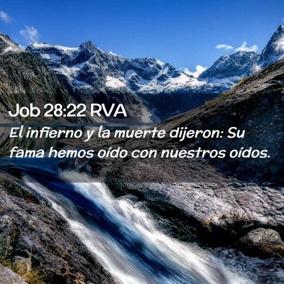 Picture 02 - Job 28:22 RVA - El infierno y la muerte dijeron: Su fama hemos - Bible Verse Picture