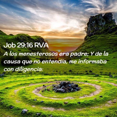 Picture 02 - Job 29:16 RVA - A los menesterosos era padre; Y de la causa que - Bible Verse Picture