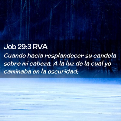 Picture 02 - Job 29:3 RVA - Cuando hacía resplandecer su candela sobre mi - Bible Verse Picture