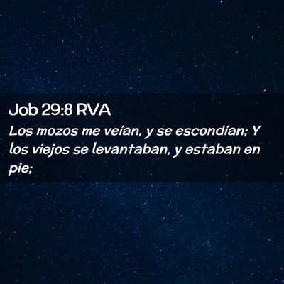 Picture 02 - Job 29:8 RVA - Los mozos me veían, y se escondían; Y los - Bible Verse Picture