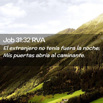 Picture 02 - Job 31:32 RVA - El extranjero no tenía fuera la noche; Mis - Bible Verse Picture