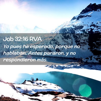 Picture 02 - Job 32:16 RVA - Yo pues he esperado, porque no hablaban, Antes - Bible Verse Picture