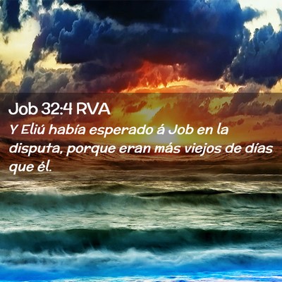 Picture 02 - Job 32:4 RVA - Y Eliú había esperado á Job en la disputa, - Bible Verse Picture