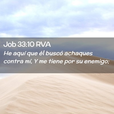 Picture 02 - Job 33:10 RVA - He aquí que él buscó achaques contra mí, Y me - Bible Verse Picture
