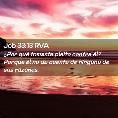 Picture 02 - Job 33:13 RVA - ¿Por qué tomaste pleito contra él? Porque él - Bible Verse Picture