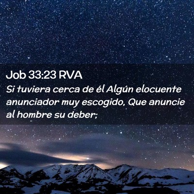 Picture 02 - Job 33:23 RVA - Si tuviera cerca de él Algún elocuente - Bible Verse Picture