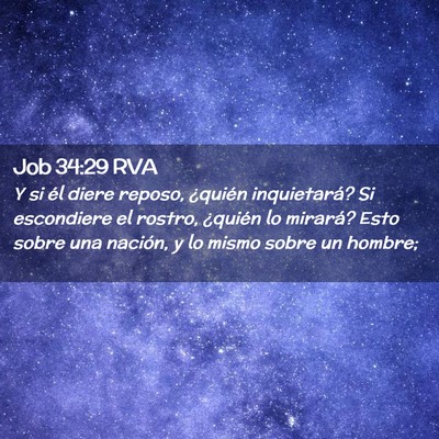 Picture 02 - Job 34:29 RVA - Y si él diere reposo, ¿quién inquietará? Si - Bible Verse Picture
