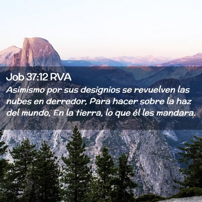Picture 02 - Job 37:12 RVA - Asimismo por sus designios se revuelven las nubes - Bible Verse Picture