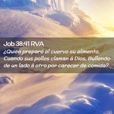 Picture 02 - Job 38:41 RVA - ¿Quién preparó al cuervo su alimento, Cuando - Bible Verse Picture