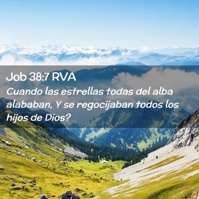 Picture 02 - Job 38:7 RVA - Cuando las estrellas todas del alba alababan, Y - Bible Verse Picture