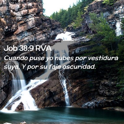 Picture 02 - Job 38:9 RVA - Cuando puse yo nubes por vestidura suya, Y por su - Bible Verse Picture