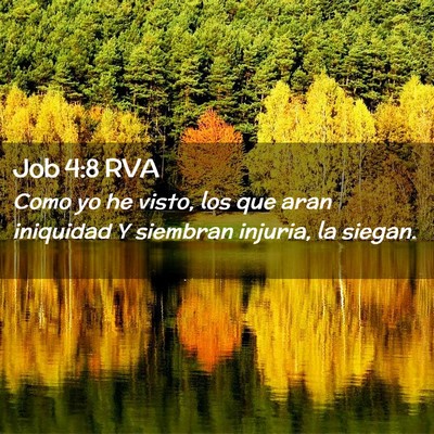 Picture 02 - Job 4:8 RVA - Como yo he visto, los que aran iniquidad Y - Bible Verse Picture