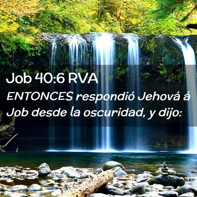 Picture 02 - Job 40:6 RVA - ENTONCES respondió Jehová á Job desde la - Bible Verse Picture
