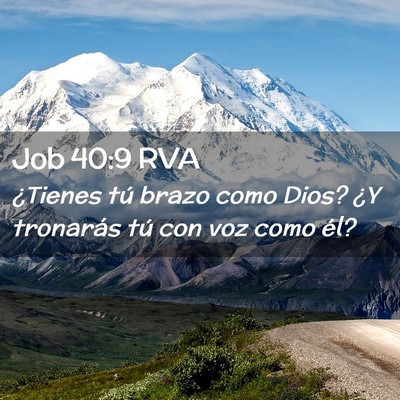 Picture 02 - Job 40:9 RVA - ¿Tienes tú brazo como Dios? ¿Y tronarás tú - Bible Verse Picture