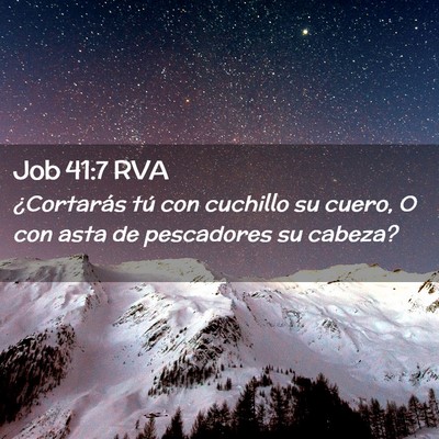 Picture 02 - Job 41:7 RVA - ¿Cortarás tú con cuchillo su cuero, O con asta - Bible Verse Picture