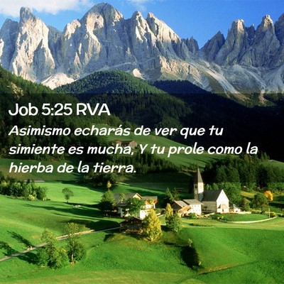 Picture 02 - Job 5:25 RVA - Asimismo echarás de ver que tu simiente es - Bible Verse Picture