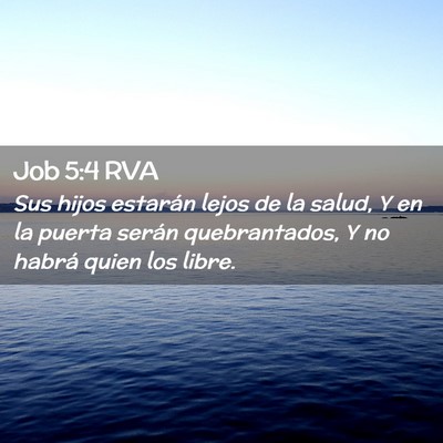Picture 02 - Job 5:4 RVA - Sus hijos estarán lejos de la salud, Y en la - Bible Verse Picture
