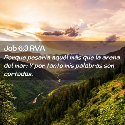 Picture 02 - Job 6:3 RVA - Porque pesaría aquél más que la arena del mar: - Bible Verse Picture