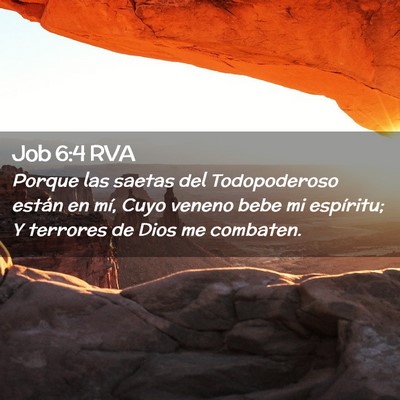 Picture 02 - Job 6:4 RVA - Porque las saetas del Todopoderoso están en mí, - Bible Verse Picture