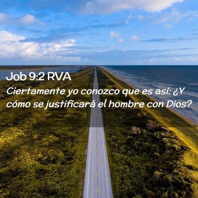 Picture 02 - Job 9:2 RVA - Ciertamente yo conozco que es así: ¿Y cómo se - Bible Verse Picture