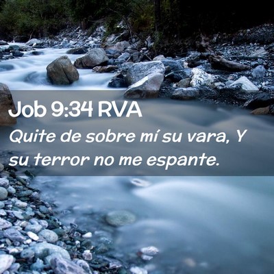 Picture 02 - Job 9:34 RVA - Quite de sobre mí su vara, Y su terror no me - Bible Verse Picture