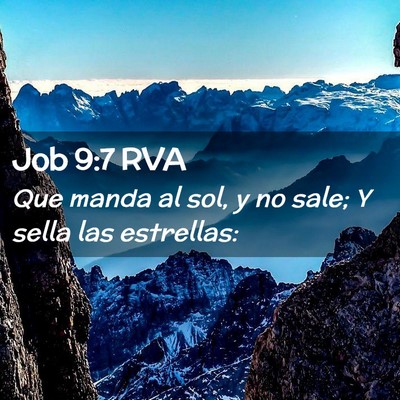 Picture 02 - Job 9:7 RVA - Que manda al sol, y no sale; Y sella las - Bible Verse Picture