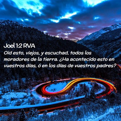 Picture 02 - Joel 1:2 RVA - Oid esto, viejos, y escuchad, todos los moradores - Bible Verse Picture