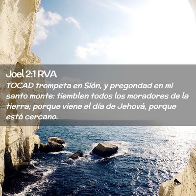 Picture 02 - Joel 2:1 RVA - TOCAD trompeta en Sión, y pregondad en mi santo - Bible Verse Picture