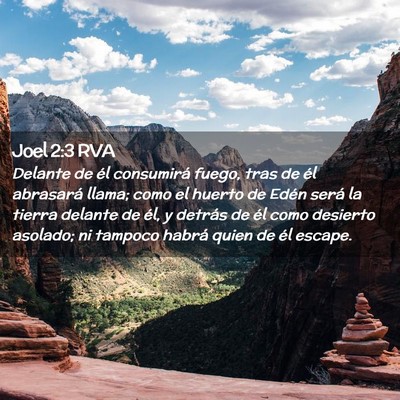 Picture 02 - Joel 2:3 RVA - Delante de él consumirá fuego, tras de él - Bible Verse Picture