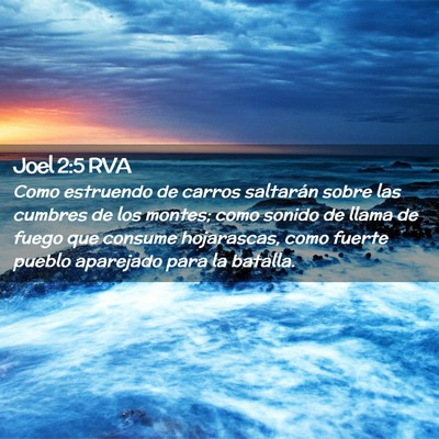 Picture 02 - Joel 2:5 RVA - Como estruendo de carros saltarán sobre las - Bible Verse Picture