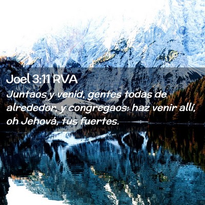 Picture 02 - Joel 3:11 RVA - Juntaos y venid, gentes todas de alrededor, y - Bible Verse Picture