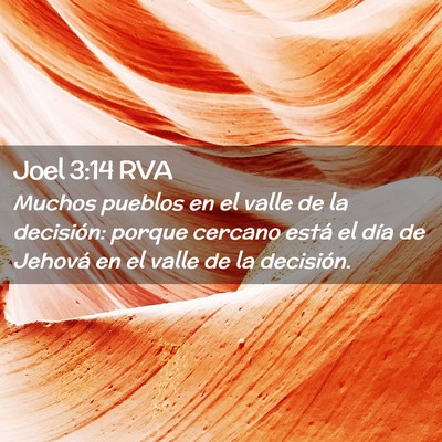 Picture 02 - Joel 3:14 RVA - Muchos pueblos en el valle de la decisión: - Bible Verse Picture