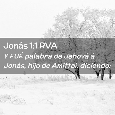 Picture 02 - Jonás 1:1 RVA - Y FUÉ palabra de Jehová á Jonás, hijo de - Bible Verse Picture
