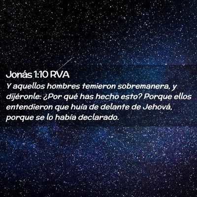 Picture 02 - Jonás 1:10 RVA - Y aquellos hombres temieron sobremanera, y - Bible Verse Picture