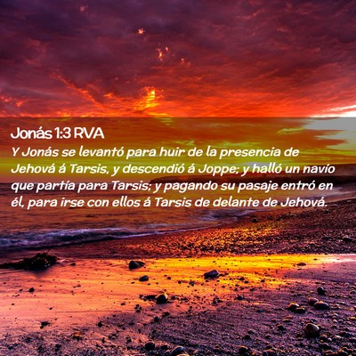 Picture 02 - Jonás 1:3 RVA - Y Jonás se levantó para huir de la presencia de - Bible Verse Picture