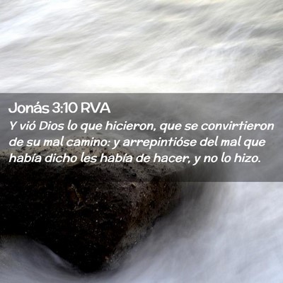 Picture 02 - Jonás 3:10 RVA - Y vió Dios lo que hicieron, que se convirtieron - Bible Verse Picture