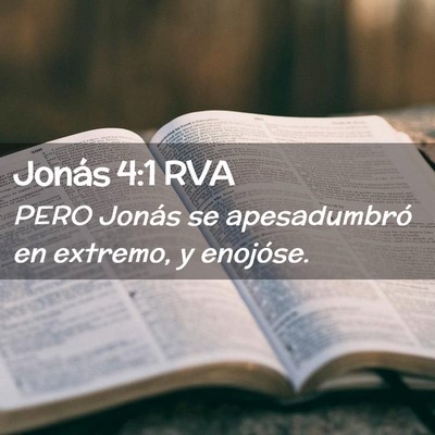 Picture 02 - Jonás 4:1 RVA - PERO Jonás se apesadumbró en extremo, y - Bible Verse Picture