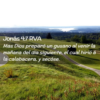 Picture 02 - Jonás 4:7 RVA - Mas Dios preparó un gusano al venir la mañana - Bible Verse Picture