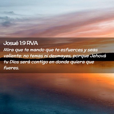 Picture 02 - Josué 1:9 RVA - Mira que te mando que te esfuerces y seas - Bible Verse Picture