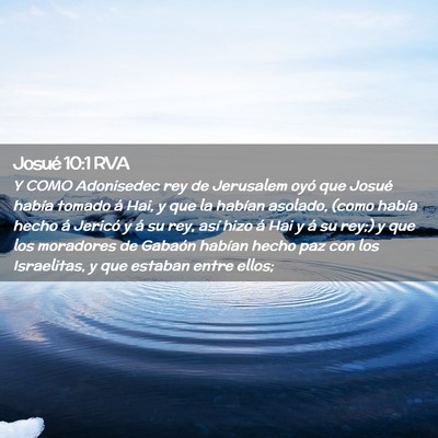 Picture 02 - Josué 10:1 RVA - Y COMO Adonisedec rey de Jerusalem oyó que - Bible Verse Picture