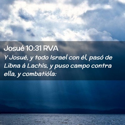 Picture 02 - Josué 10:31 RVA - Y Josué, y todo Israel con él, pasó de Libna - Bible Verse Picture