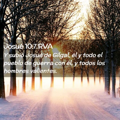 Picture 02 - Josué 10:7 RVA - Y subió Josué de Gilgal, él y todo el pueblo - Bible Verse Picture