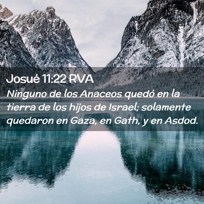 Picture 02 - Josué 11:22 RVA - Ninguno de los Anaceos quedó en la tierra de los - Bible Verse Picture