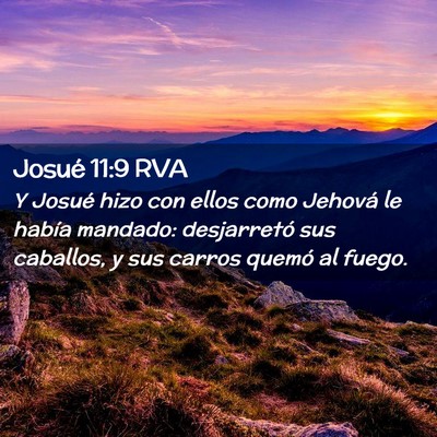 Picture 02 - Josué 11:9 RVA - Y Josué hizo con ellos como Jehová le había - Bible Verse Picture