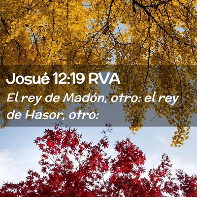 Picture 02 - Josué 12:19 RVA - El rey de Madón, otro: el rey de Hasor, - Bible Verse Picture