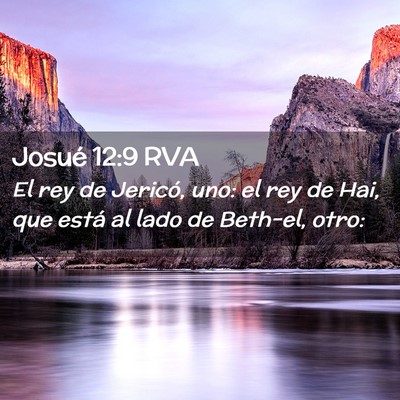 Picture 02 - Josué 12:9 RVA - El rey de Jericó, uno: el rey de Hai, que está - Bible Verse Picture